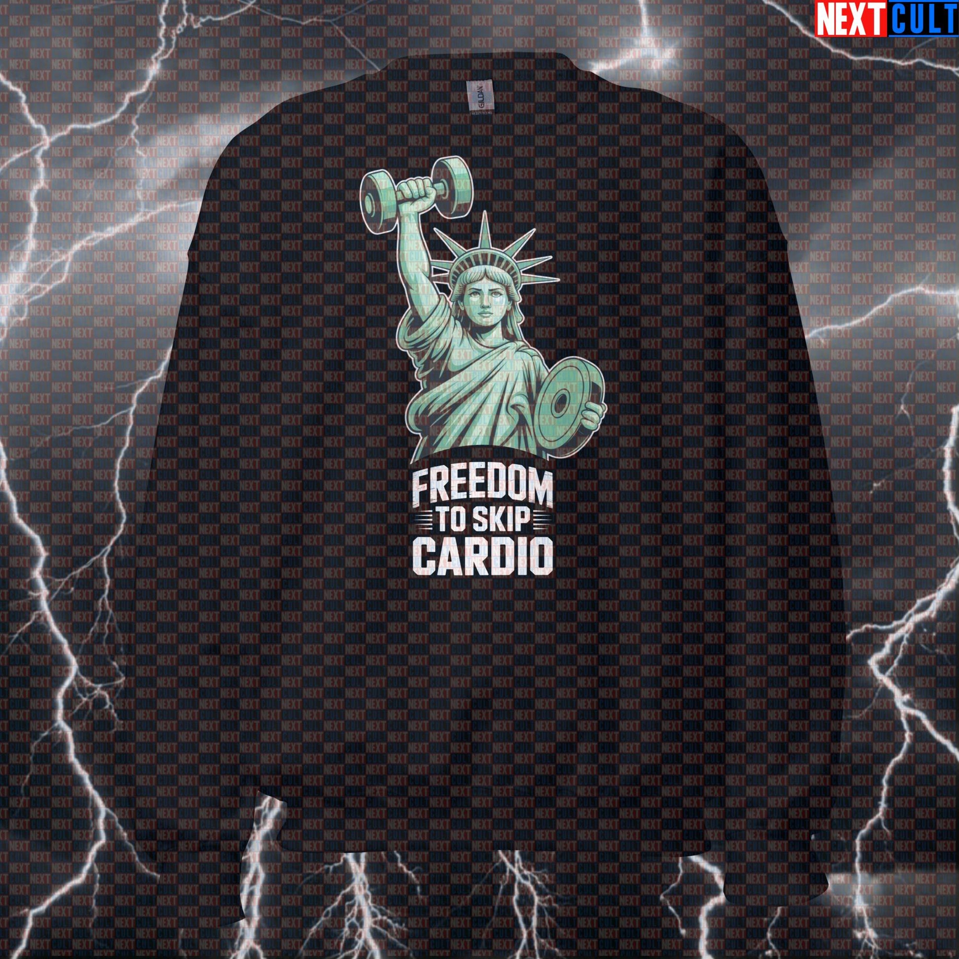 Freedom To Skip Cardio Patriotic Gym Sweatshirt - Funny Statue of Liberty Pump Cover Jumper Pullover 4th of July Cardio Fitness Gym Pump Cover Statue of Liberty Workout Next Cult Brand