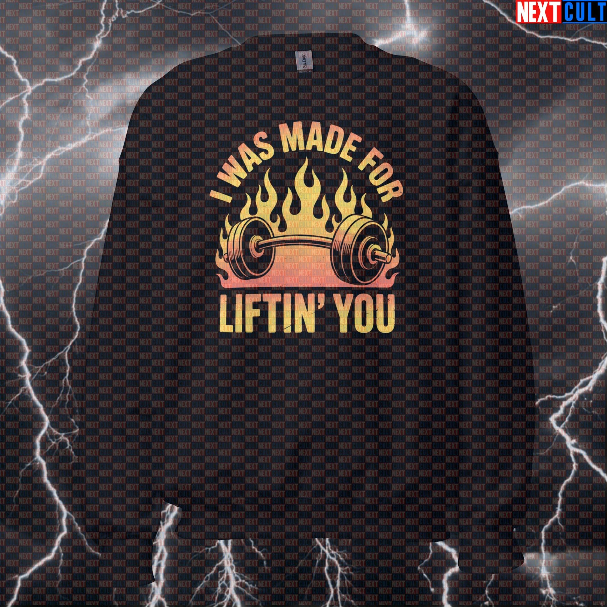 I Was Made For Liftin You Funny Gym Sweatshirt - KISS Rock Meme Pullover Jumper Barbell Pump Cover Sweatshirts Bodybuilding Fitness Gym KISS Powerlifting Pump Cover Rock Music Workout Next Cult Brand