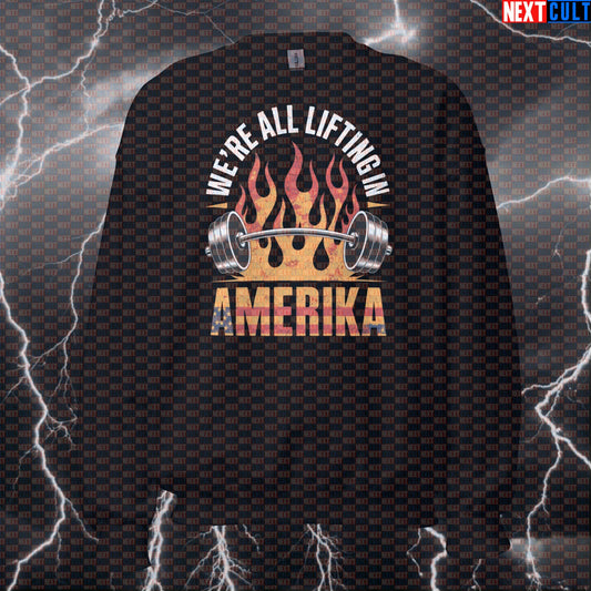 We're All Lifting In Amerika Funny Gym Sweatshirt - Patriotic Rammstein Pullover Jumper Pump Cover Sweatshirts 4th of July Bodybuilding Fitness Gym Powerlifting Pump Cover Rammstein Rock Music Workout Next Cult Brand