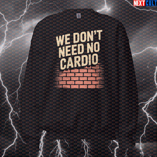 We Don't Need No Cardio Funny Gym Sweatshirt - Pink Floyd Meme Jumper Pullover Pump Cover Sweatshirts Bodybuilding Cardio Fitness Gym Pink Floyd Pump Cover Rock Music Workout Next Cult Brand