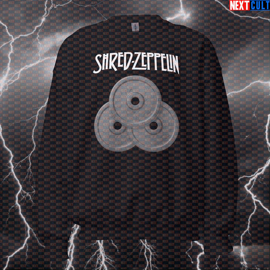 Shred Zeppelin Funny Gym Sweatshirt - Led Zeppelin Weight Plates Meme Pullover Pump Cover Sweatshirts Bodybuilding Fitness Gym Led Zeppelin Powerlifting Pump Cover Rock Music Workout Next Cult Brand