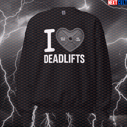 I Love Deadlifts Valentine's Gym Sweatshirt | Heart Plate Workout Sweater For Lifters Sweatshirts Bodybuilding Fitness Gym Leg Day Powerlifting Pump Cover Valentine's Day Workout Next Cult Brand