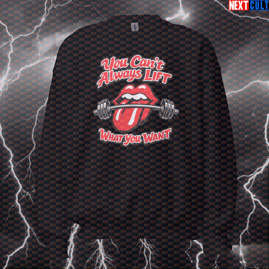 You Can’t Always Lift What You Want Rolling Stones Funny Gym Sweatshirt — Rock Music Bodybuilding & Powerlifting Meme Crewneck Bodybuilding Fitness Gym Powerlifting Pump Cover Rock Music The Rolling Stones Workout Next Cult Brand