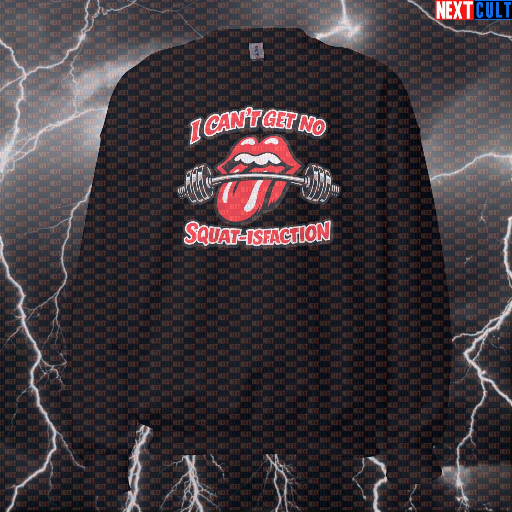 I Can’t Get No Squat-isfaction Rolling Stones Leg Day Funny Gym Sweatshirt — Rock Music Bodybuilding & Powerlifting Meme Crewneck Bodybuilding Fitness Gym Leg Day Powerlifting Pump Cover Rock Music The Rolling Stones Next Cult Brand