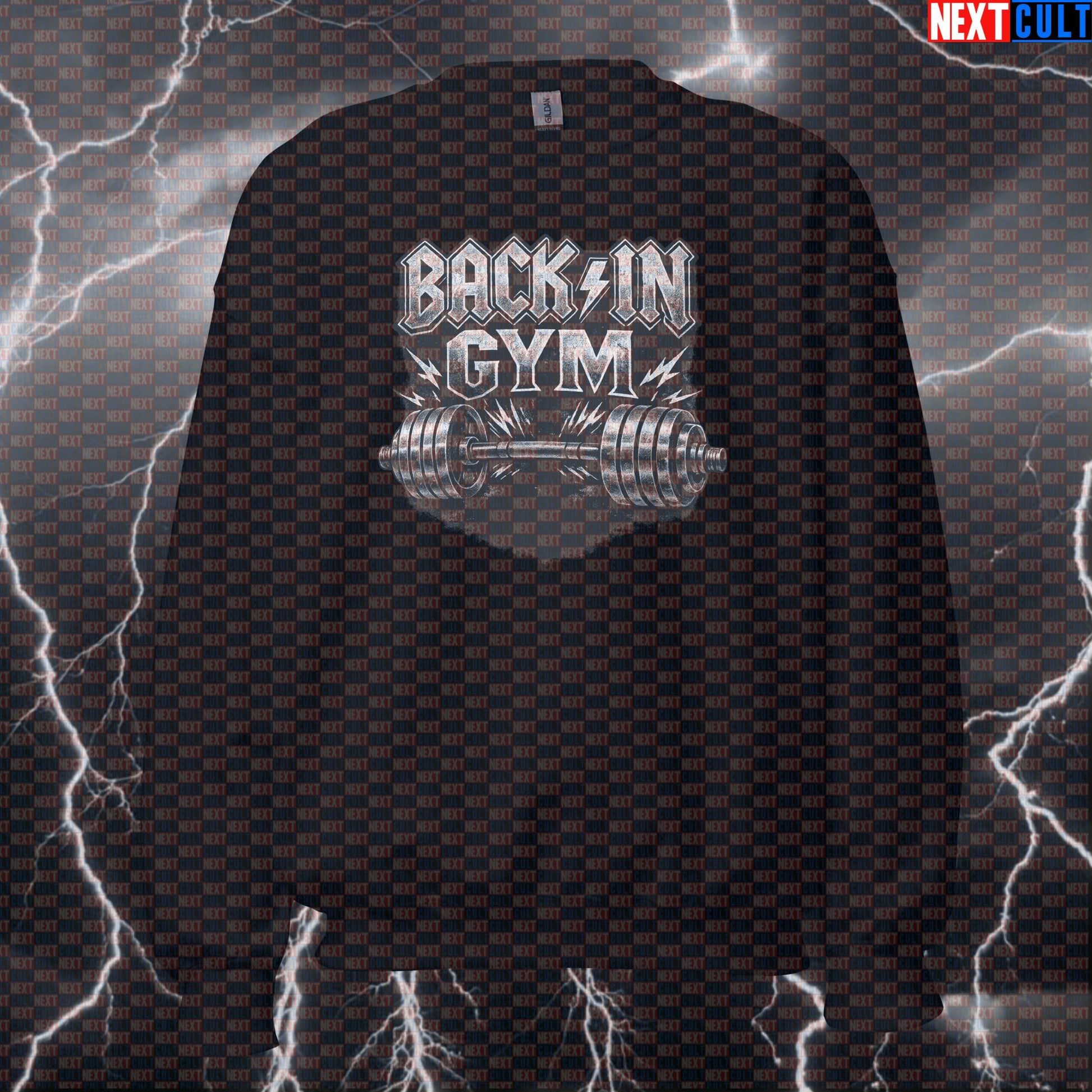 Back In Gym Funny Gym Sweatshirt Back In Black Album Cover Parody AC/DC Heavy Metal Rock Workout Crewneck Sweatshirts AC/DC Bodybuilding Fitness Gym Powerlifting Pump Cover Rock Music Workout Next Cult Brand