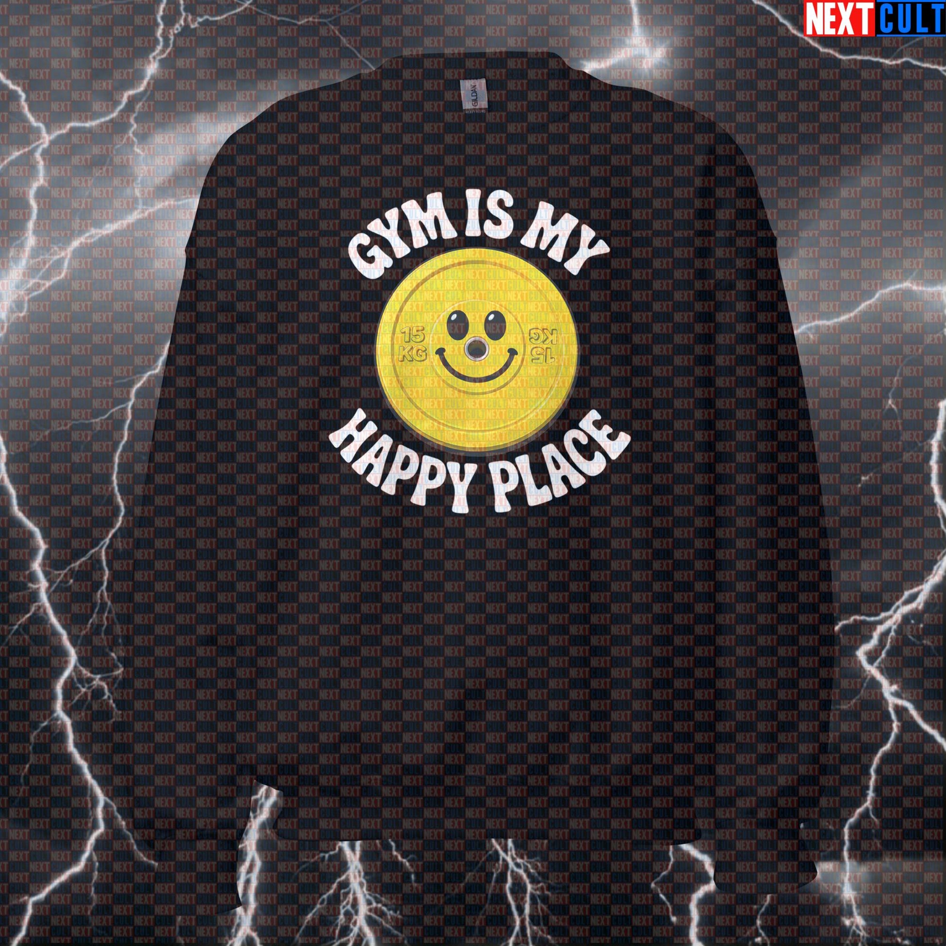 Gym Is My Happy Place Funny Gym Sweatshirt Happy Weights Smiley Face Weight Plate Meme Sweatshirts Next Cult Brand