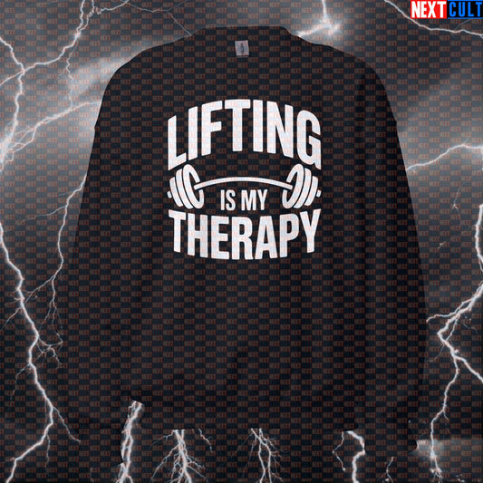 Lifting Is My Therapy Funny Gym Sweatshirt – Workout Fitness Bodybuilding Powerlifting Meme Crewneck Pullover Bodybuilding Fitness Gym Powerlifting Pump Cover Workout Next Cult Brand