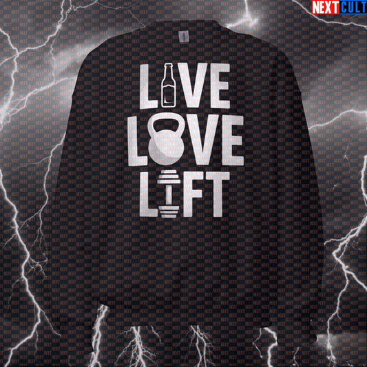 Live Love Lift Funny Gym Sweatshirt Crewneck Pump Cover Pullover Sweater for Lifters Workout Gymbro Apparel Beer Bodybuilding Fitness Gym Kettlebell Pump Cover Workout Next Cult Brand
