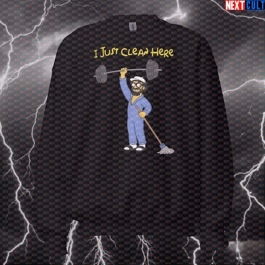 I Just Clean Here Funny Gym Sweatshirt Crewneck Pump Cover Pullover Sweater Anatoly Meme Gymbro Workout Top Sweatshirts Next Cult Brand