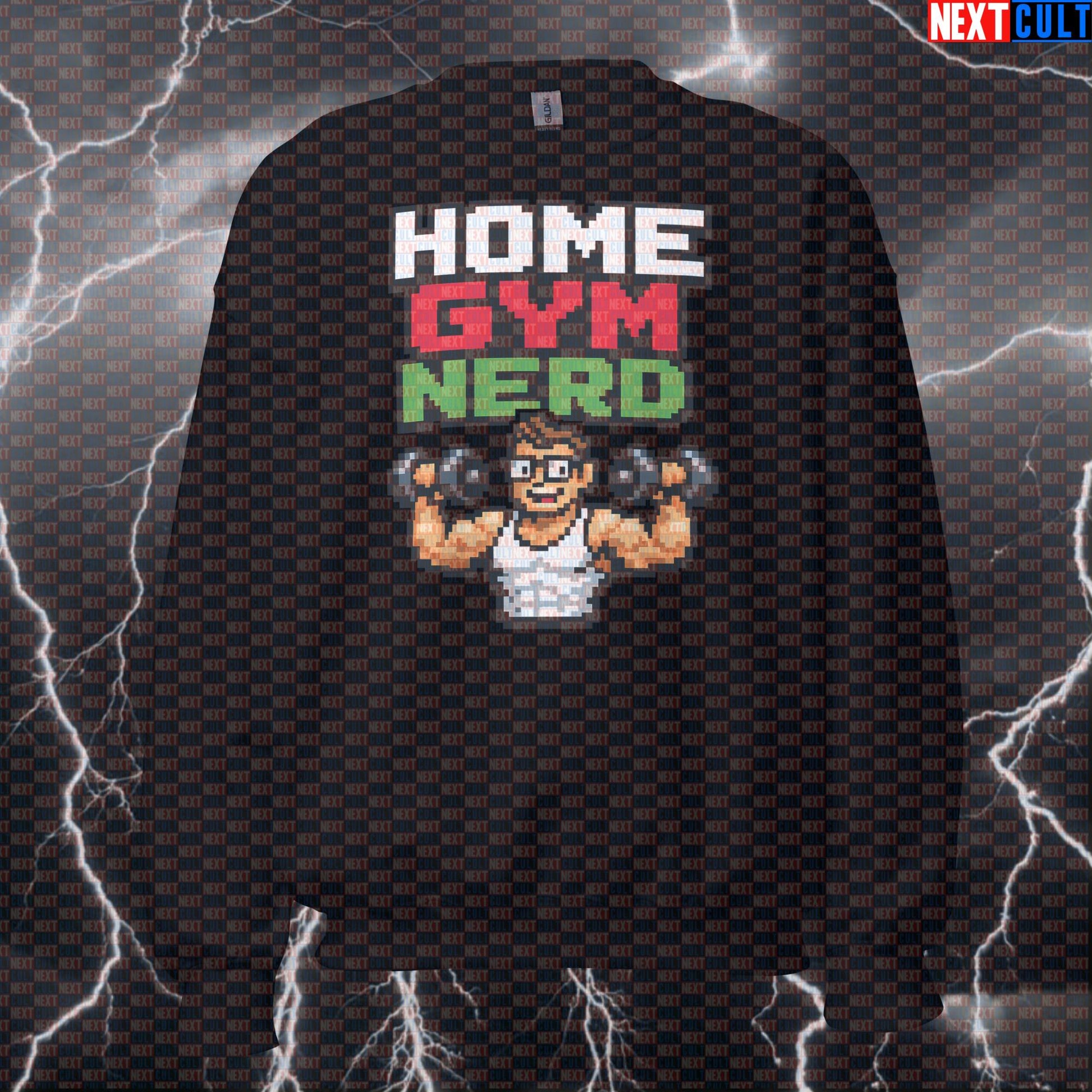 Home Gym Nerd Funny Gym Sweatshirt Garage Gym Basement Gym Meme Crewneck Workout Sweatshirt Bodybuilding Powerlifting Sweatshirts Next Cult Brand