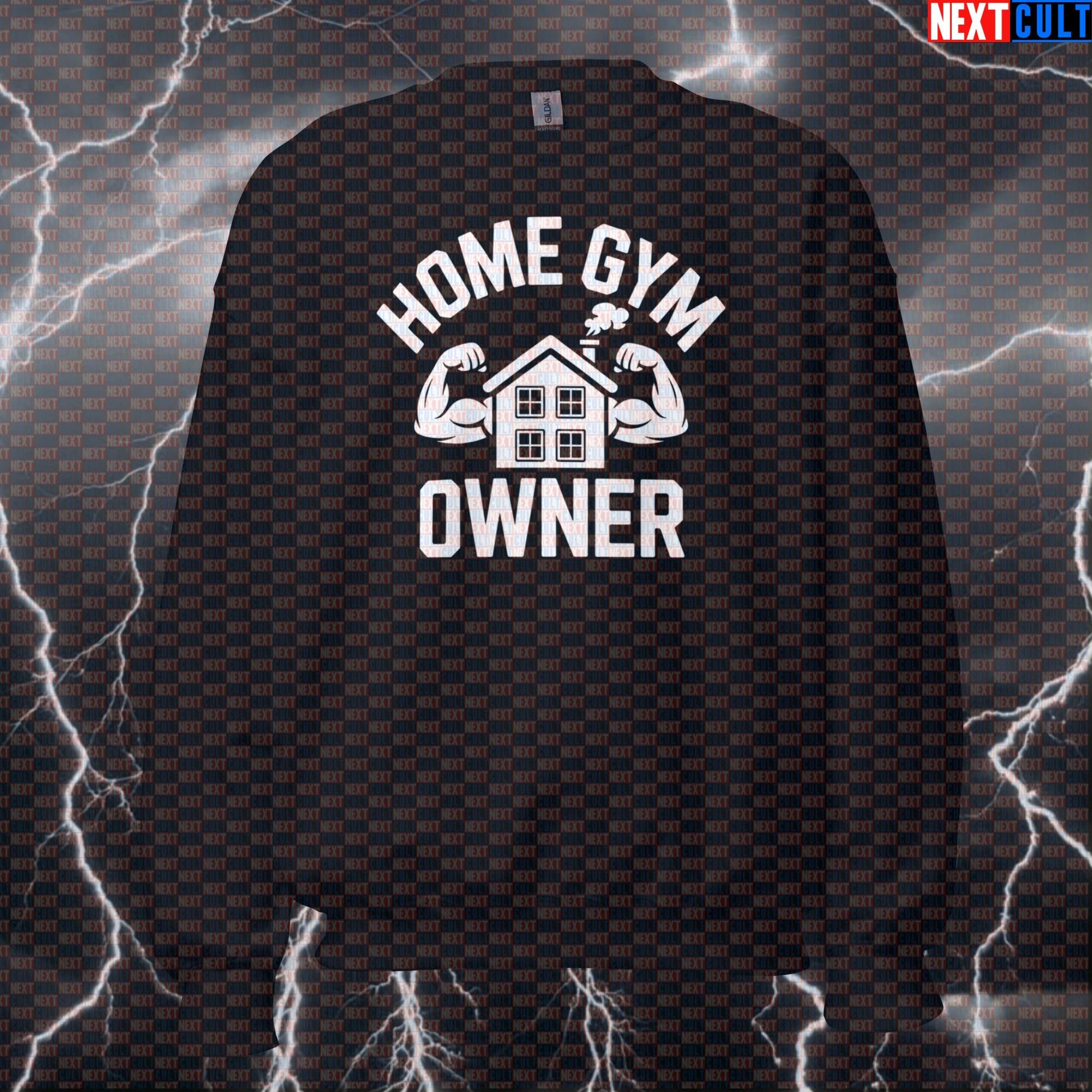 Funny Home Gym Owner Gym Sweatshirt Crewneck Pump Cover Pullover Sweater for Garage Gym Basement Gym Lifters Sweatshirts Next Cult Brand
