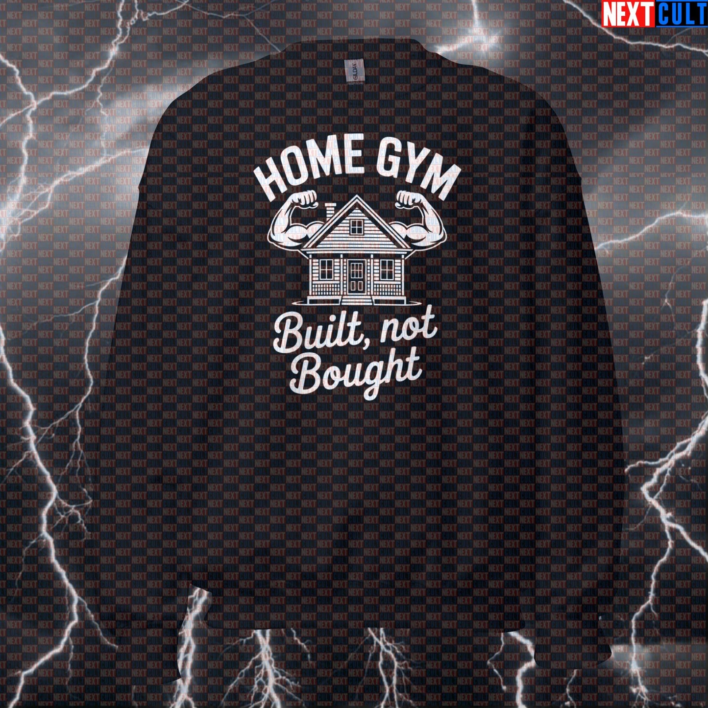 Home Gym Built Not Bought Funny Gym Sweatshirt Crewneck Pump Cover Pullover Sweater for Garage Gym Lifters Sweatshirts Next Cult Brand