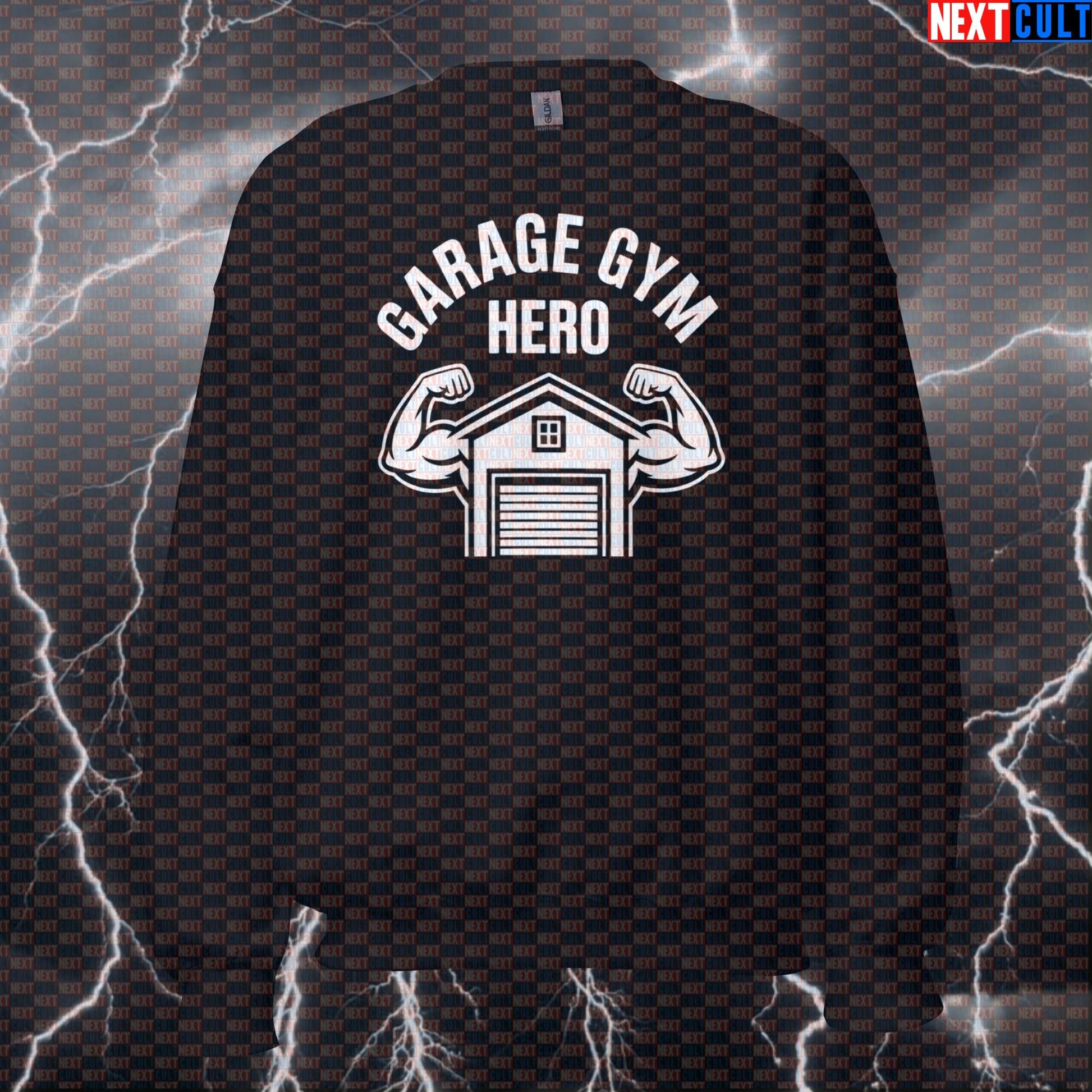 Garage Gym Hero Funny Gym Sweatshirt Crewneck Pump Cover Pullover Sweater for Home Gym Lifters Workout Fans Fitness Gym Home Gym Pump Cover Workout Next Cult Brand