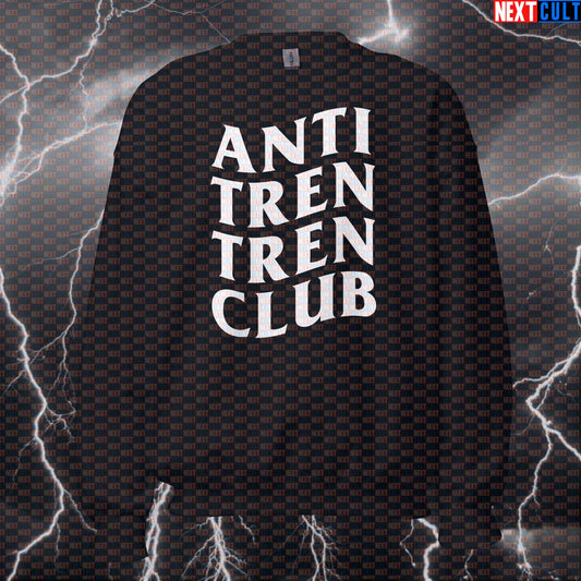 Anti Tren Tren Club Funny Gym Sweatshirt Crewneck Pump Cover Pullover Sweater for Bodybuilders Gymbros Meme Fans Sweatshirts Bodybuilding Fitness Gym Pump Cover Steroids Workout Next Cult Brand