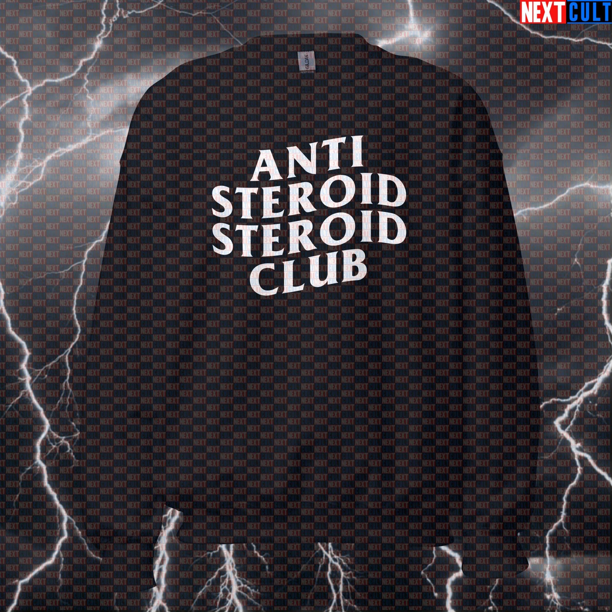 Anti Steroid Steroid Club Funny Gym Sweatshirt Crewneck Pump Cover Pullover Sweater for Lifters Gym Bros Meme Fans Sweatshirts Next Cult Brand
