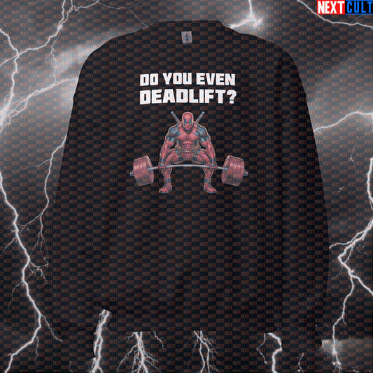 Do You Even Deadlift Funny Gym Sweatshirt Crewneck Pump Cover Pullover Sweater for Lifters Deadpool Fans Bodybuilding Deadpool Films Fitness Gym Leg Day Powerlifting Pump Cover Superheroes Workout Next Cult Brand