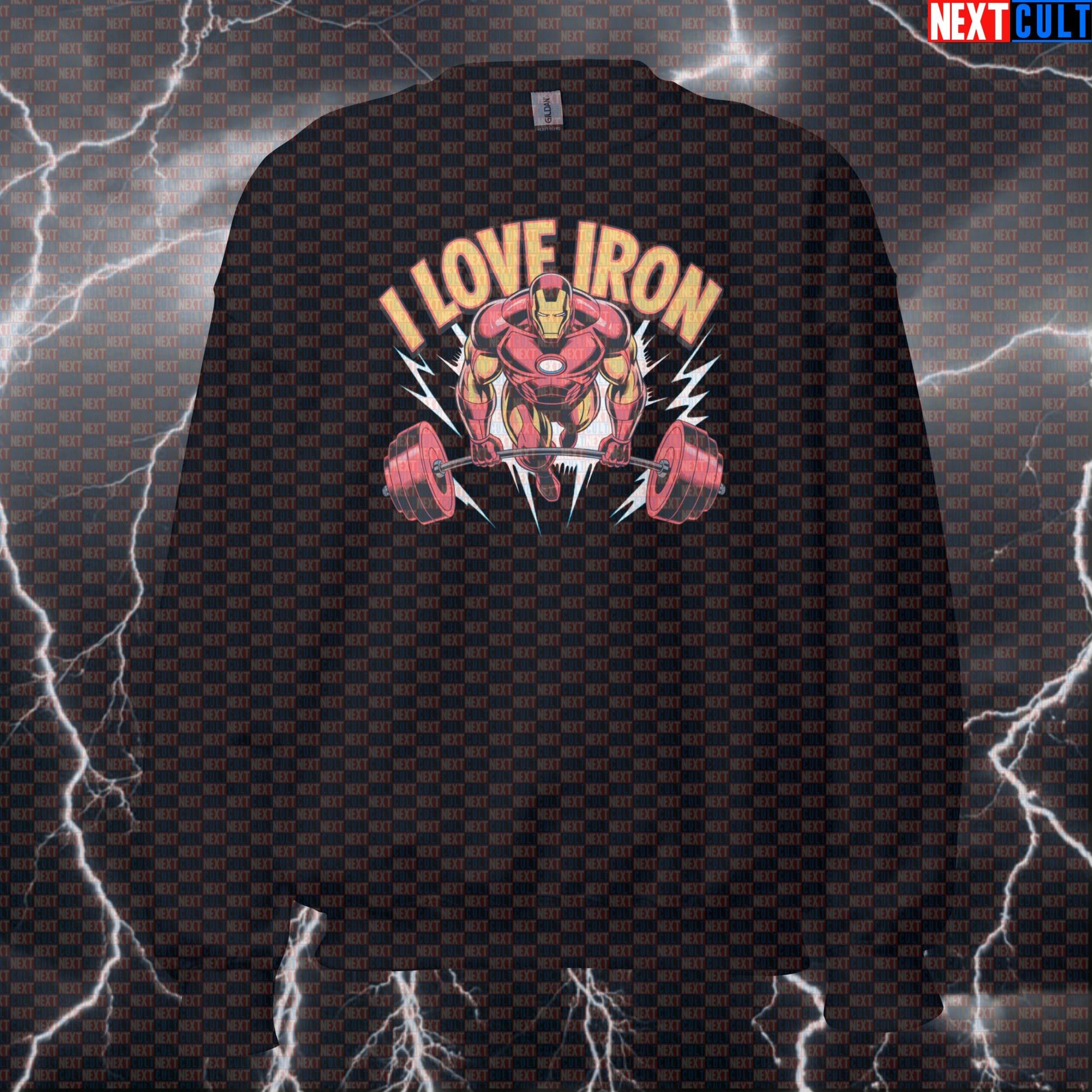 I Love Iron Funny Gym Sweatshirt Crewneck Pump Cover Pullover Sweater for Lifters Iron Man Gym Apparel Fans Sweatshirts Next Cult Brand
