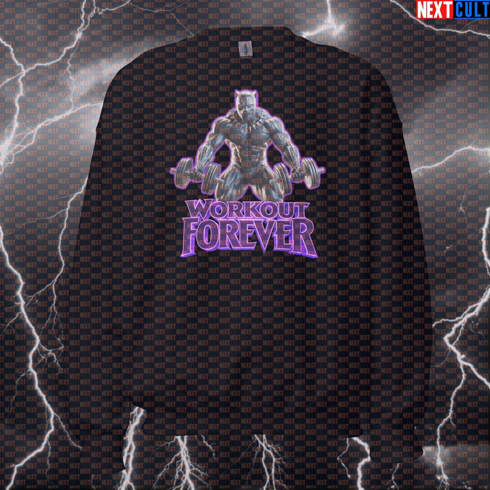 Workout Forever Black Panther Funny Gym Sweatshirt Workout Sweatshirt Bodybuilding Powerlifting Fitness Meme Sweatshirts Next Cult Brand