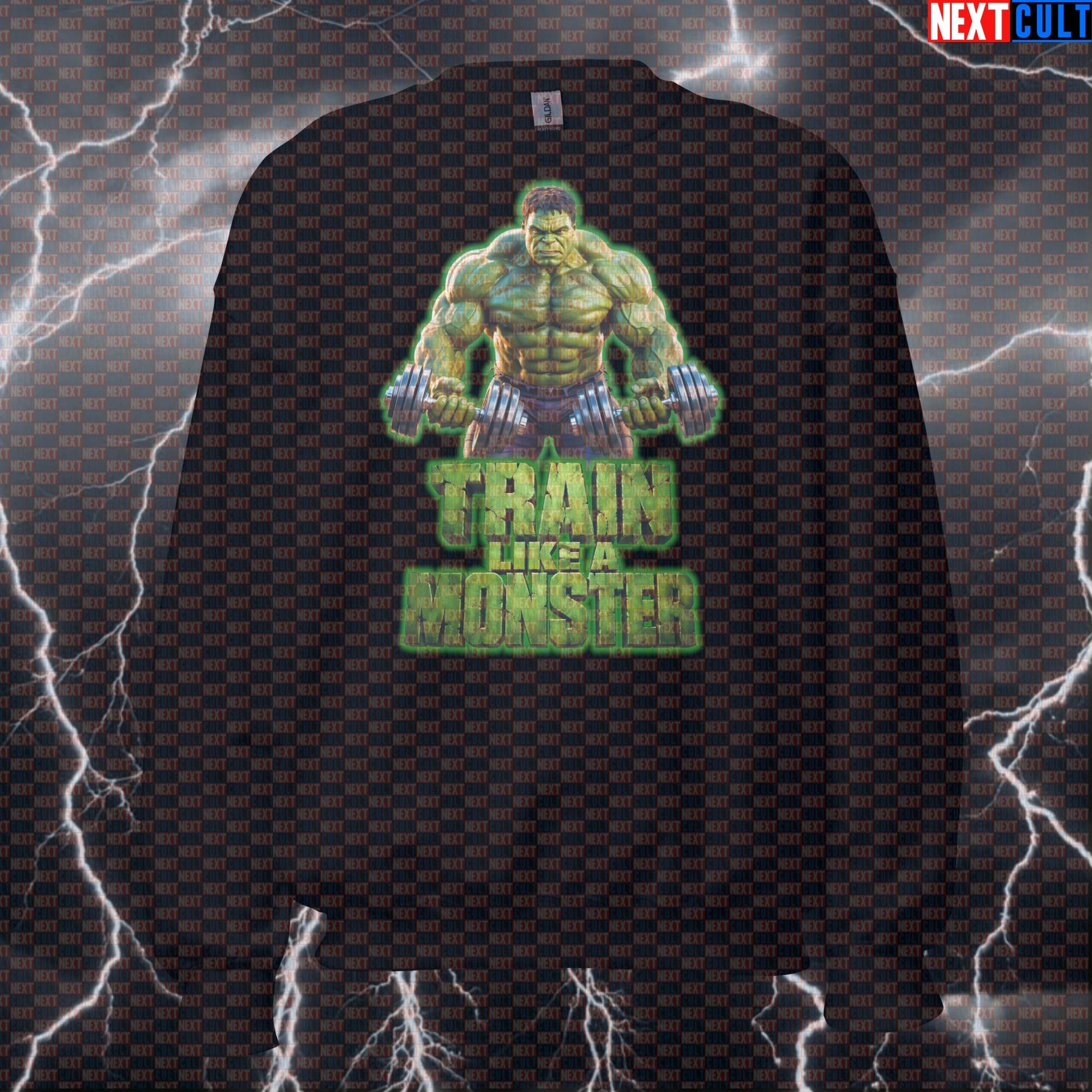 Train Like a Monster Hulk Funny Gym Sweatshirt Workout Sweatshirt Fitness Bodybuilding Strength Humor Sweatshirts Next Cult Brand