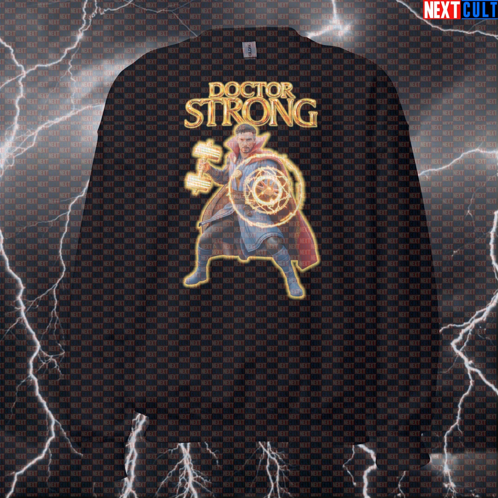 Doctor Strong Funny Gym Sweatshirt Doctor Strange Workout Sweatshirt Fitness Magic Strength Training Humor Sweatshirts Next Cult Brand