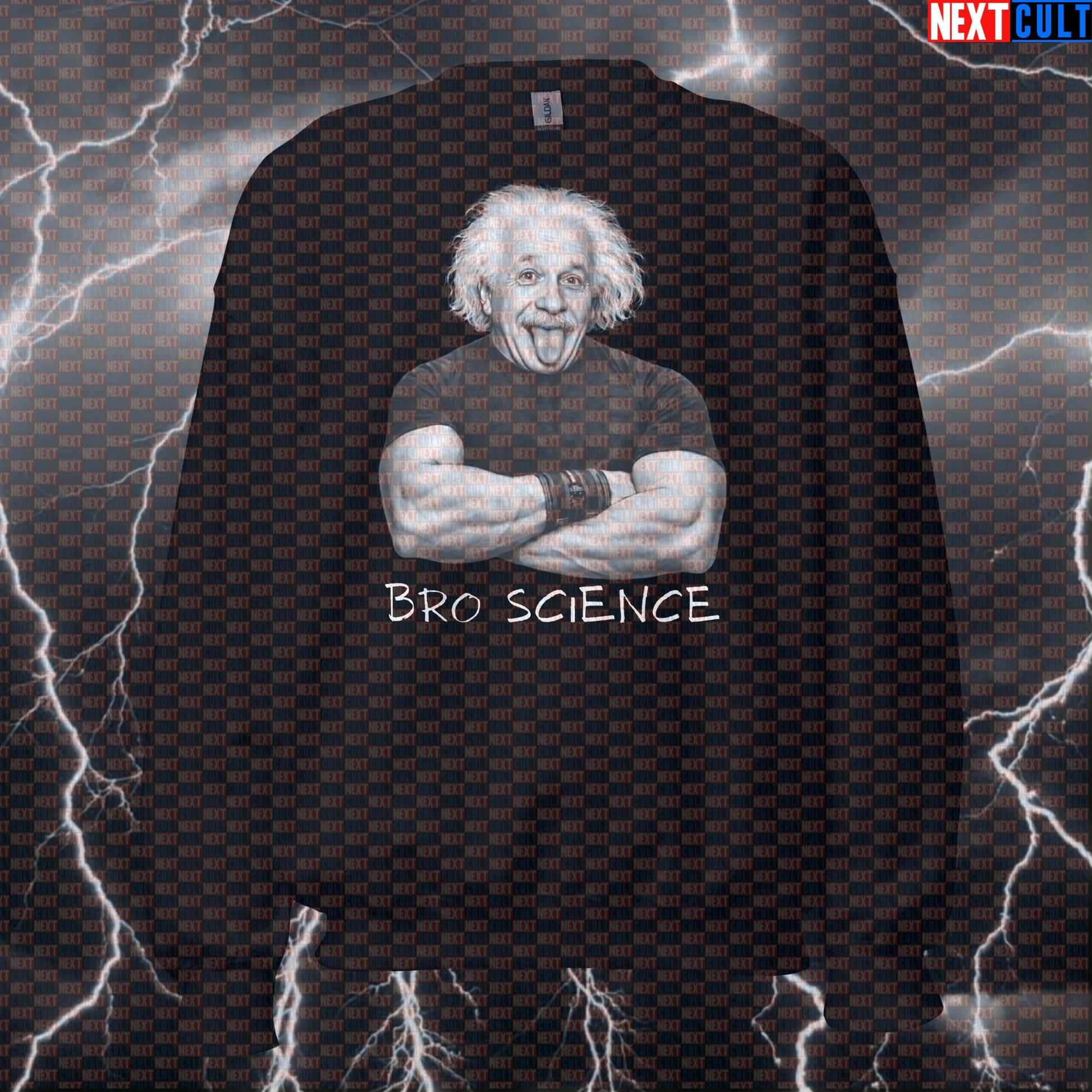 Bro Science Funny Gym Sweatshirt Albert Einstein Science Based Lifting Workout Sweatshirt Fitness Sweatshirts Next Cult Brand