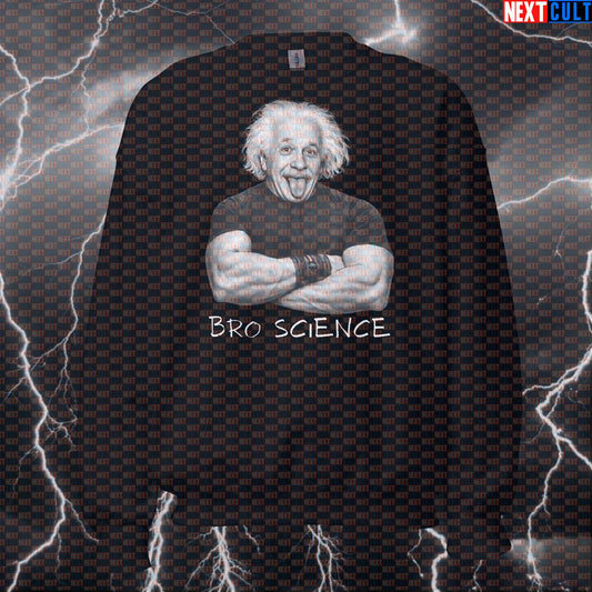 Bro Science Funny Gym Sweatshirt Albert Einstein Science Based Lifting Workout Sweatshirt Fitness Sweatshirts Next Cult Brand