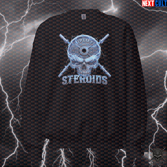 Steroids Skull Gym Sweatshirt for Enhanced Lifters, Hardcore Not Natty Bodybuilding Pullover Sweatshirts Next Cult Brand
