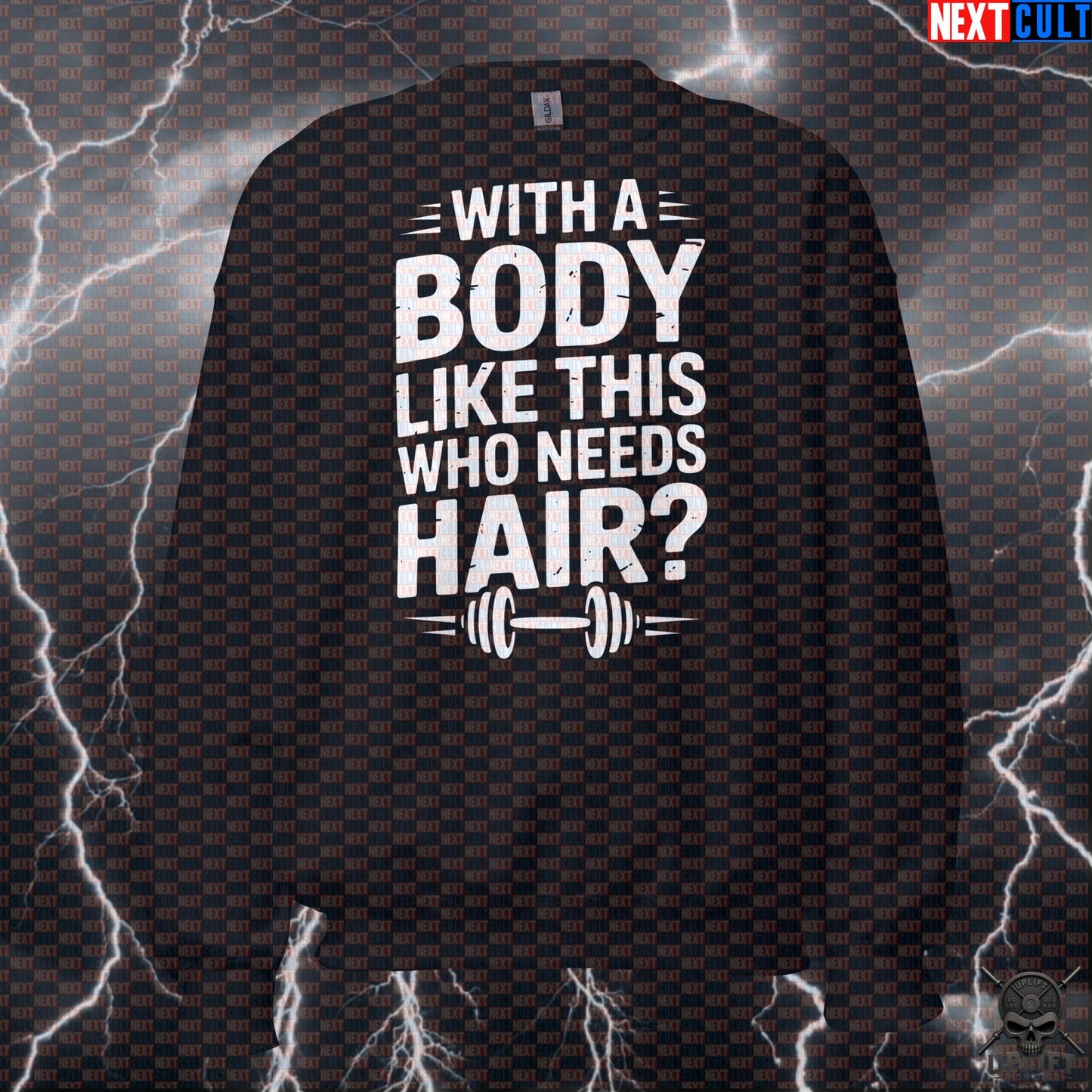 With A Body Like This Who Needs Hair Funny Gym Sweatshirt - Bald Gains Meme Pullover Jumper Sweatshirts Next Cult Brand