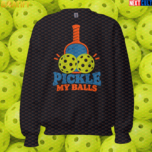 Pickleball Sweatshirt Pickle My Balls Retro Crewneck for Players, League Nights & Gifts | Sweatshirts | ["NCB", "Pickleball"]