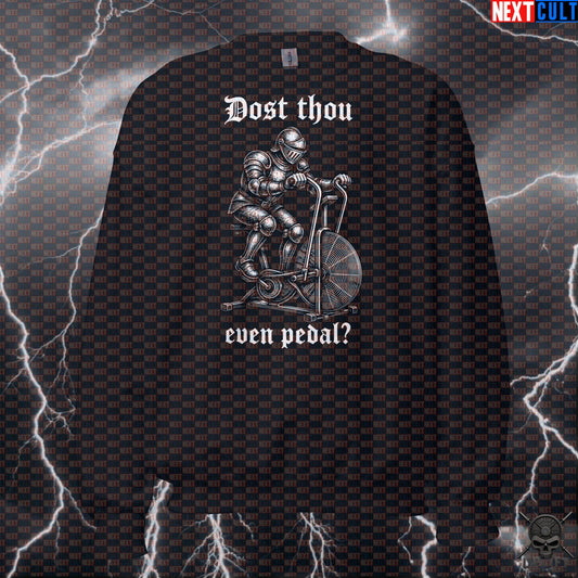 Gym Sweatshirt Dost Thou Even Pedal Medieval Air Bike Joke for CrossFit & HIIT Training Sweatshirts Next Cult Brand