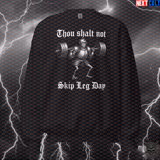 Leg Day Sweatshirt Thou Shalt Not Skip Leg Day Medieval Gym Crewneck for Powerlifters | Sweatshirts | ["Bodybuilding", "Fitness", "Gym", "Knight", "Leg Day", "NCB", "Powerlifting", "Pump Cover", "Workout"]