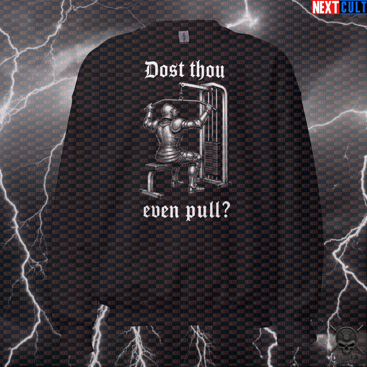 Gym Sweatshirt Dost Thou Even Pull Medieval Knight Back Day Crewneck for Lifters Sweatshirts Next Cult Brand