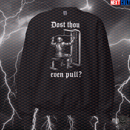 Gym Sweatshirt Dost Thou Even Pull Medieval Knight Back Day Crewneck for Lifters Sweatshirts Next Cult Brand