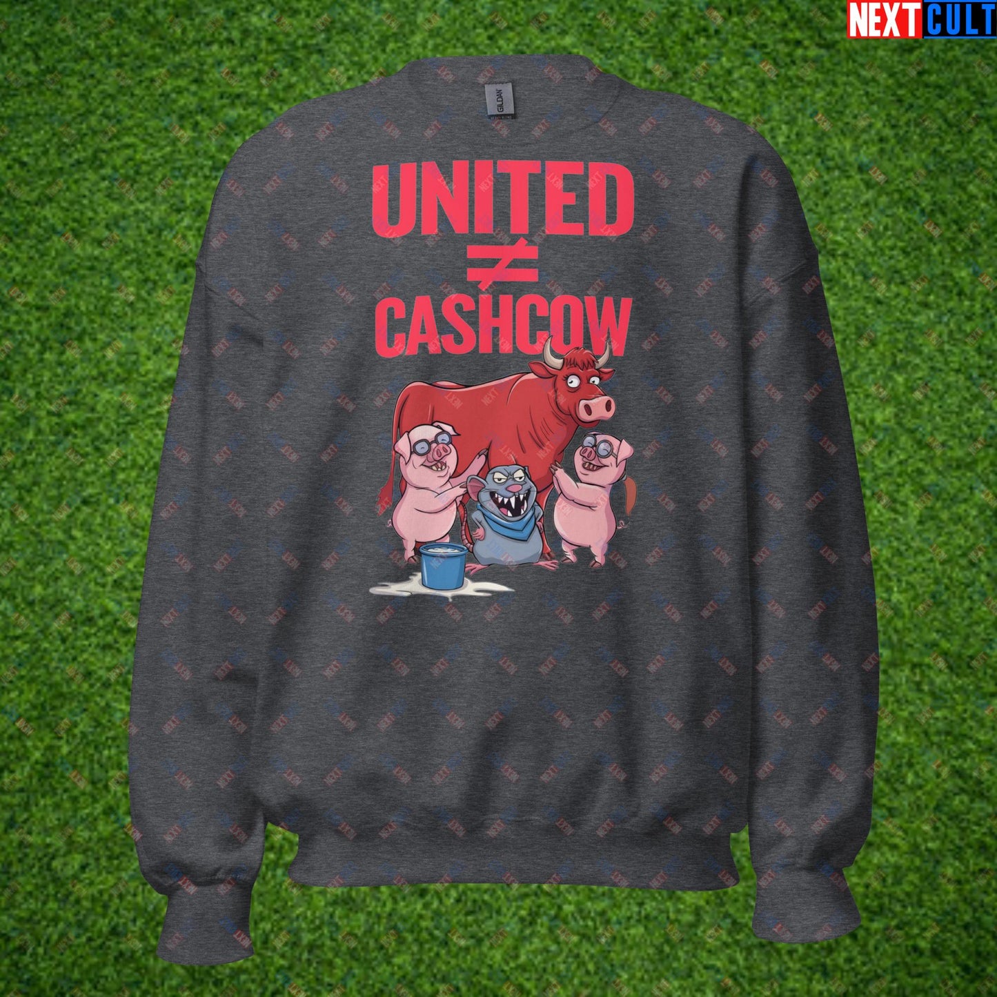 Manchester United Is Not A Cashcow Glazers Out Ineos Out Ratcliffe Out Protest Unisex Sweatshirt Dark Heather Sweatshirts Football GlazersOut Manchester United RatcliffeOut Next Cult Brand