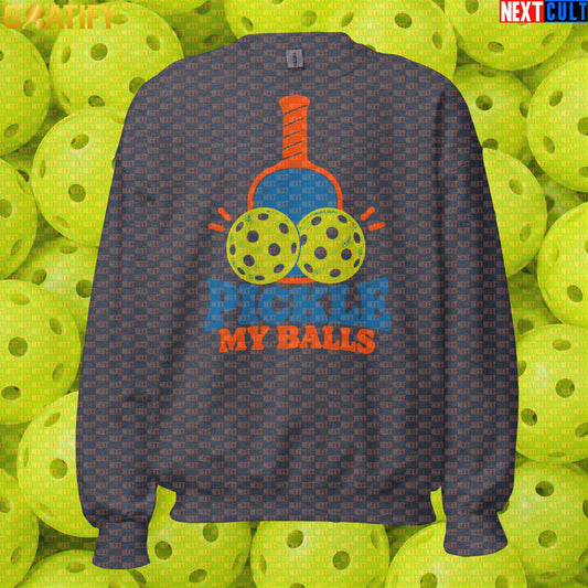 Pickleball Sweatshirt Pickle My Balls Retro Crewneck for Players, League Nights & Gifts | Sweatshirts | ["NCB", "Pickleball"]