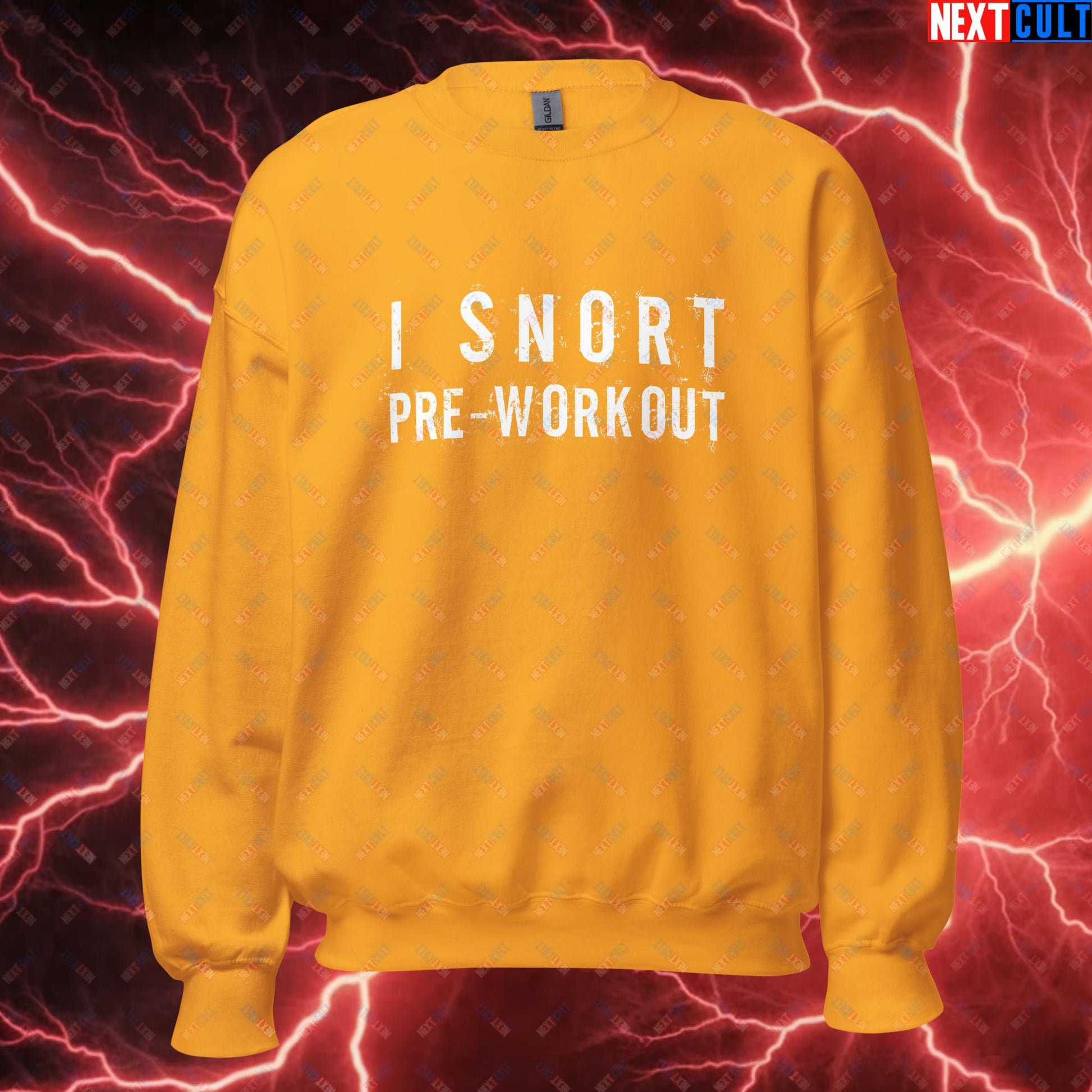 I Snort Pre-workout Gym Bro Fitness Bodybuilding Workout Weightlifting Powerlifting Funny Meme Unisex Sweatshirt Gold Sweatshirts Fitness Gym Workout Next Cult Brand