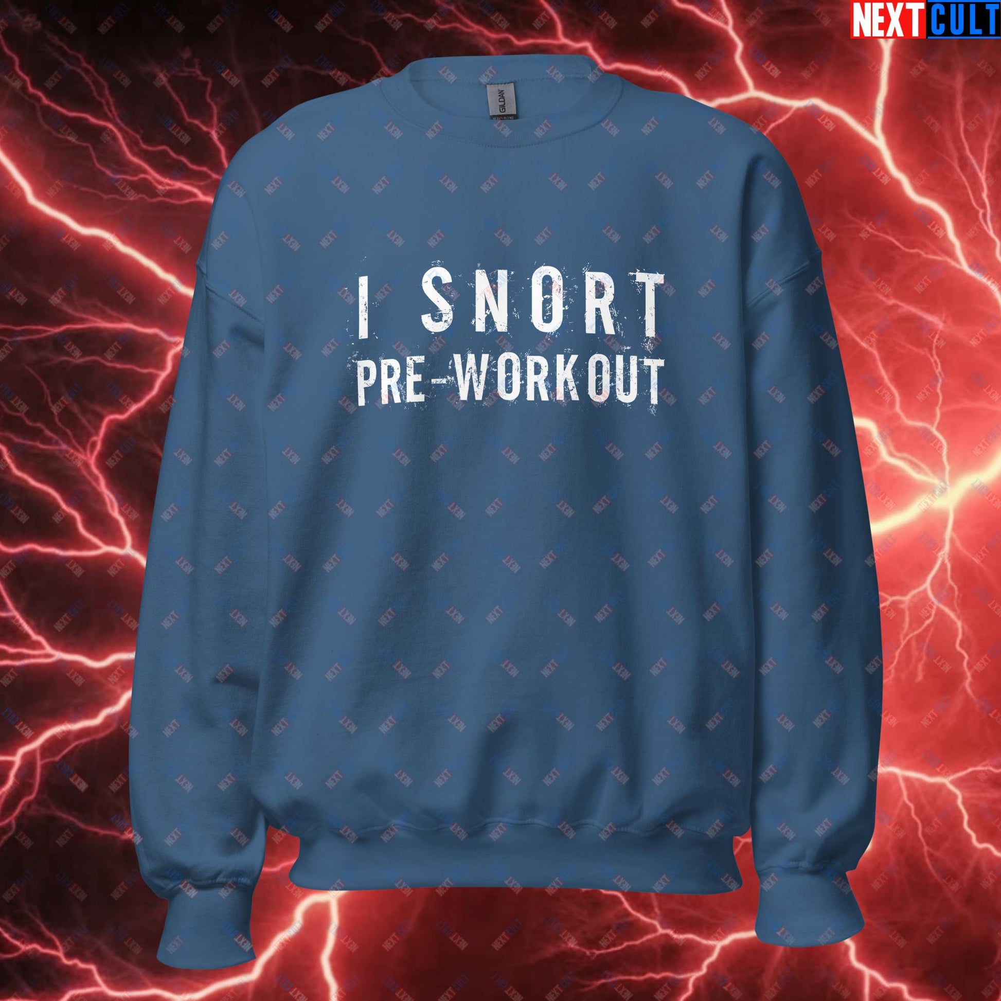 I Snort Pre-workout Gym Bro Fitness Bodybuilding Workout Weightlifting Powerlifting Funny Meme Unisex Sweatshirt Indigo Blue Sweatshirts Fitness Gym Workout Next Cult Brand