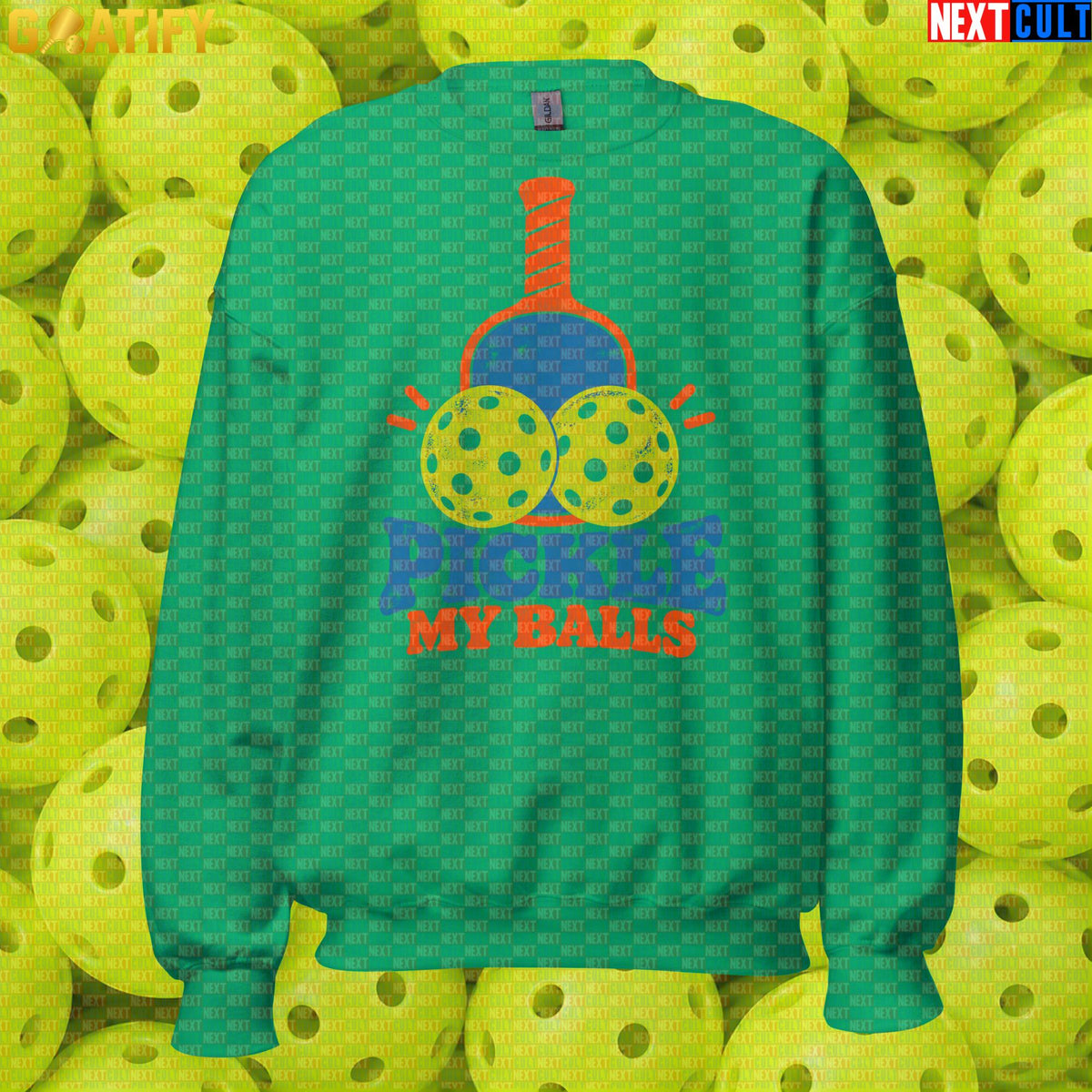Pickleball Sweatshirt Pickle My Balls Retro Crewneck for Players, League Nights & Gifts | Sweatshirts | ["NCB", "Pickleball"]