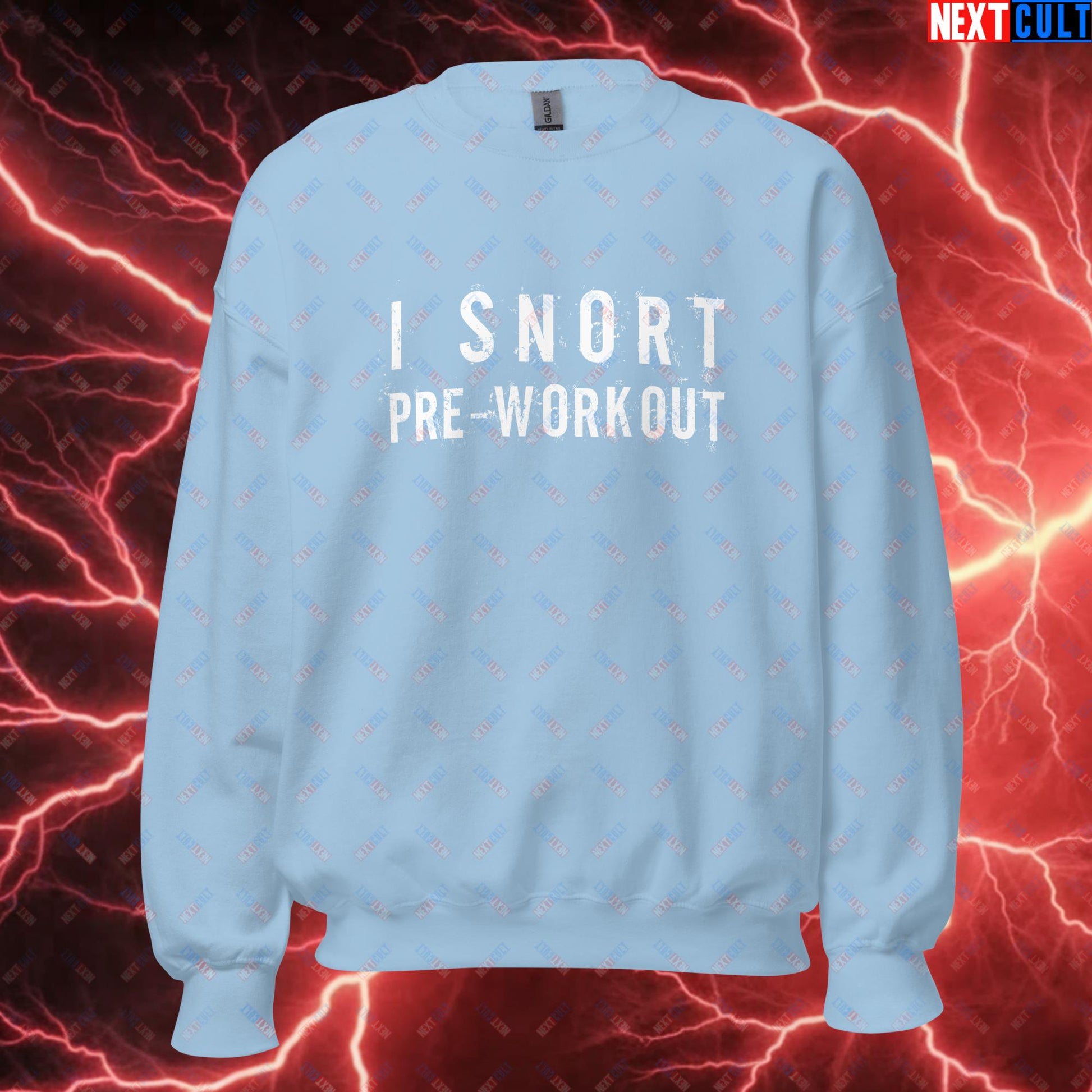 I Snort Pre-workout Gym Bro Fitness Bodybuilding Workout Weightlifting Powerlifting Funny Meme Unisex Sweatshirt Light Blue Sweatshirts Fitness Gym Workout Next Cult Brand