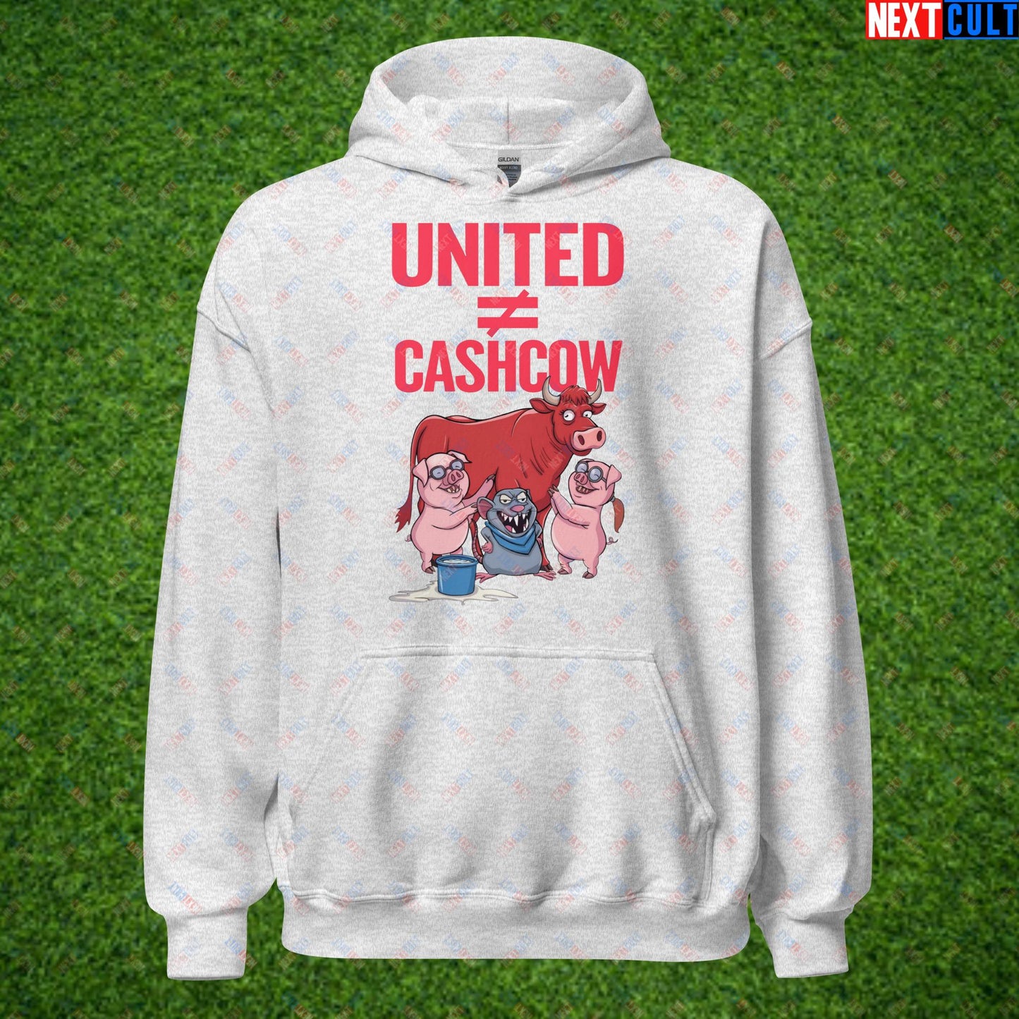 Manchester United Is Not A Cashcow Glazers Out Ineos Out Ratcliffe Out Protest Unisex Hoodie Ash Hoodies Football GlazersOut Manchester United RatcliffeOut Next Cult Brand