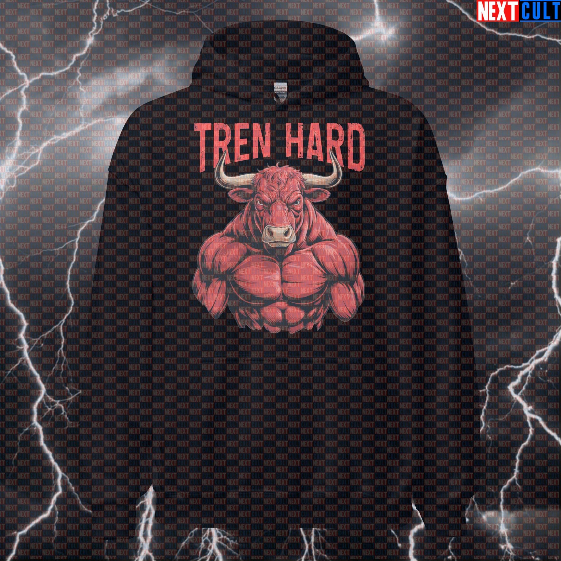Tren Hard Gym Hoodie | Funny Not Natty Workout Hoodie For Bodybuilders | Bull Meme Pullover Bodybuilding Fitness Gym Pump Cover Steroids Workout Next Cult Brand