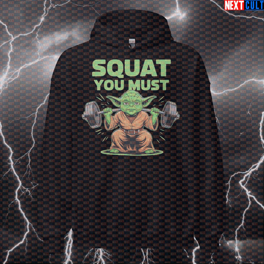 Squat You Must Gym Hoodie | Star Wars Leg Day Meme Hooded Sweatshirt | Funny Workout Pullover Bodybuilding Films Fitness Gym Leg Day Powerlifting Pump Cover Star Wars Workout Yoda Next Cult Brand