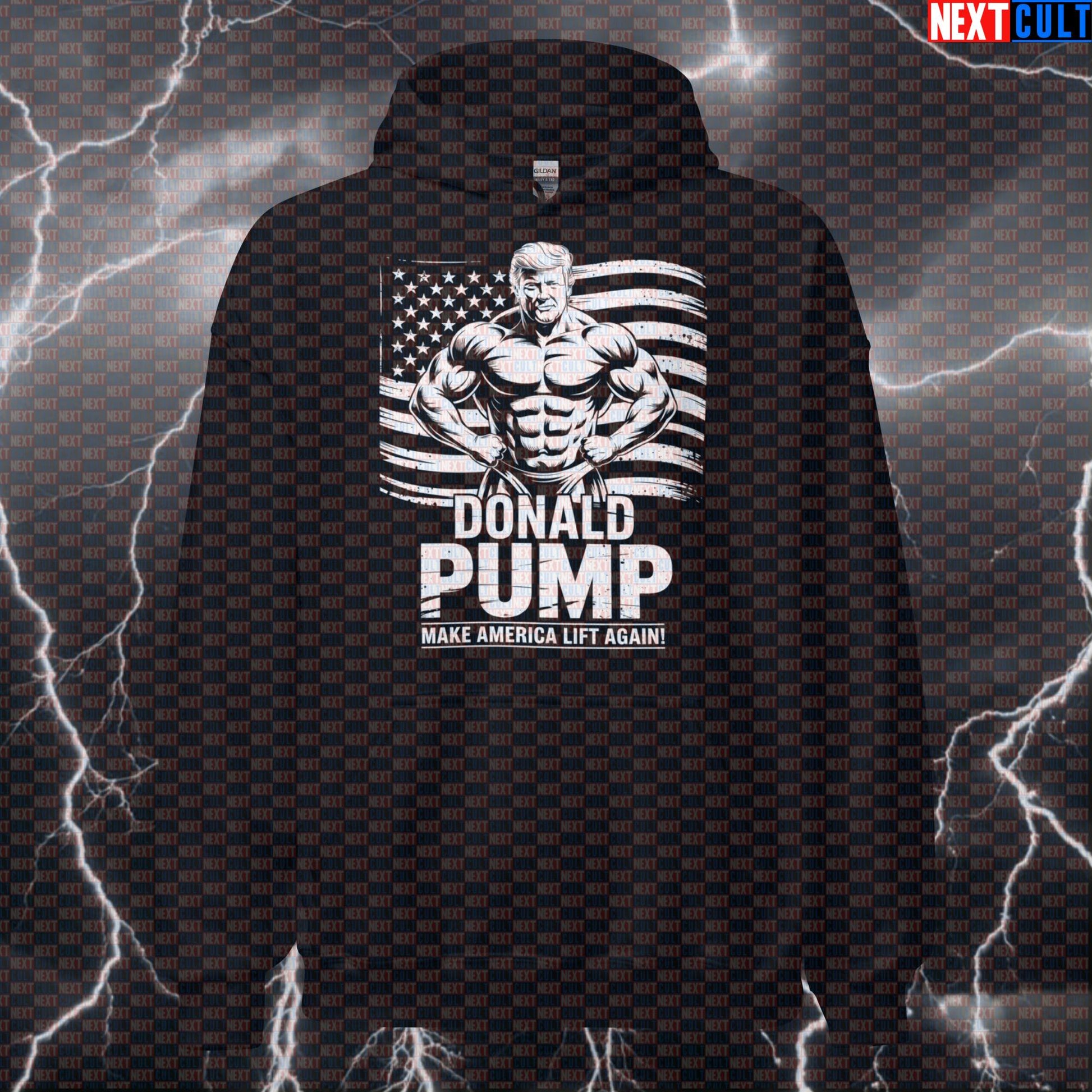 Donald Pump Gym Hoodie | Make America Lift Again Funny Workout Hoodie | Political Meme Hooded Sweatshirt Hoodies 4th of July Bodybuilding Donald Trump Fitness Gym Pump Cover Workout Next Cult Brand