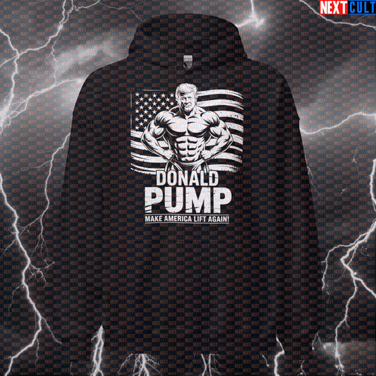 Donald Pump Gym Hoodie | Make America Lift Again Funny Workout Hoodie | Political Meme Hooded Sweatshirt Hoodies 4th of July Bodybuilding Donald Trump Fitness Gym Pump Cover Workout Next Cult Brand