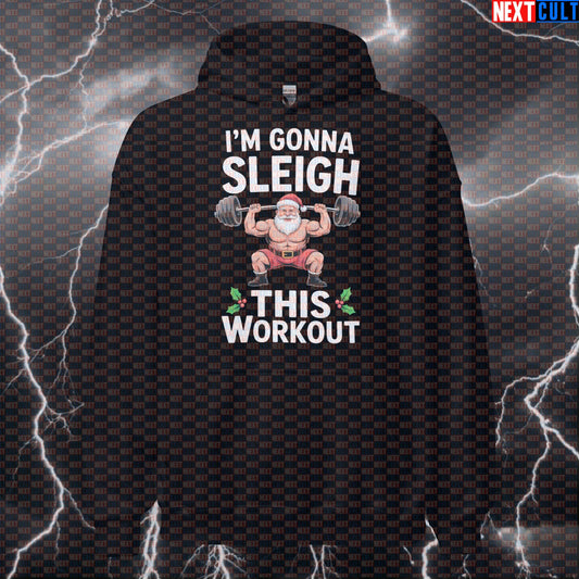 Merry Liftmas Gym Hoodie | Funny I'm Gonna Sleigh This Workout Santa Hoodie | Christmas Pump Cover Bodybuilding Christmas Fitness Gym Powerlifting Pump Cover Workout Next Cult Brand