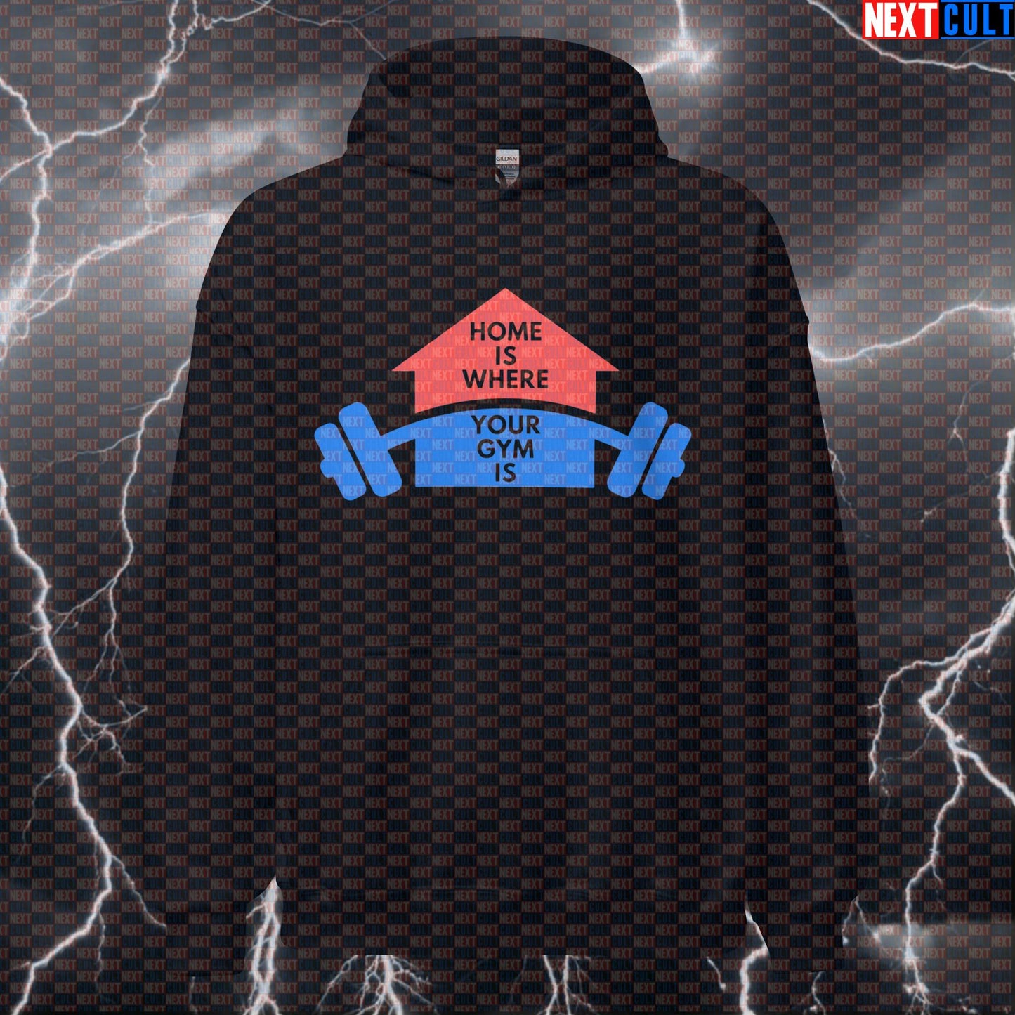 Home Is Where Your Gym Is Hoodie | Funny Garage Gym Meme Workout Hoodie | Home Gym Lover Pullover Fitness Gym Home Gym Pump Cover Workout Next Cult Brand