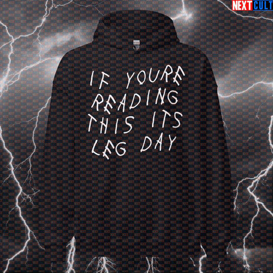 If You're Reading This Its Leg Day Funny Gym Hoodie | Drake Album Parody Workout Pullover Hoodies Bodybuilding Drake Fitness Gym Hip Hop Leg Day Powerlifting Pump Cover Workout Next Cult Brand