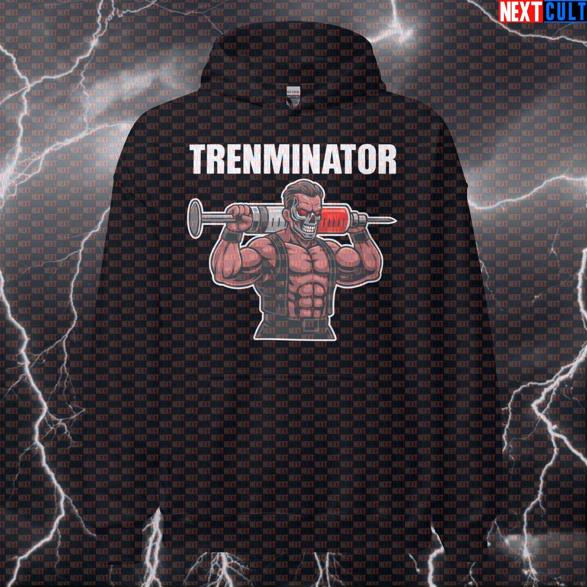 Trenminator Gym Hoodie | Funny Not Natty Bodybuilding Hooded Sweatshirt | Lifting Meme Pullover Bodybuilding Films Fitness Gym Powerlifting Pump Cover Steroids Workout Next Cult Brand