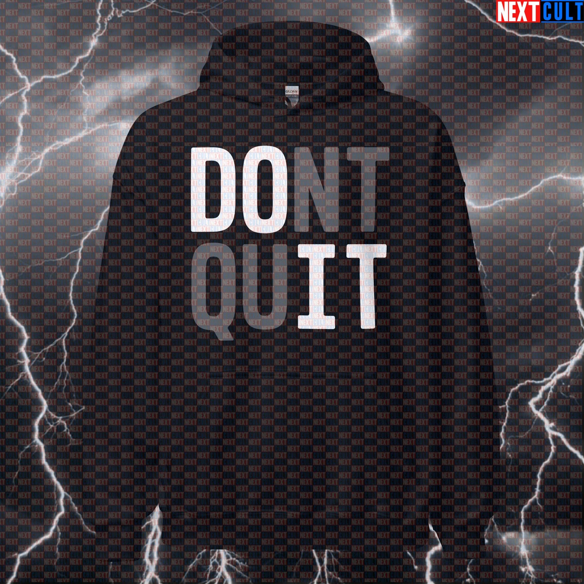 Don't Quit Do It Funny Gym Hoodie - Motivational Workout Hooded Sweatshirt Pullover Pump Cover Bodybuilding Cardio Fitness Gym Powerlifting Pump Cover Workout Next Cult Brand