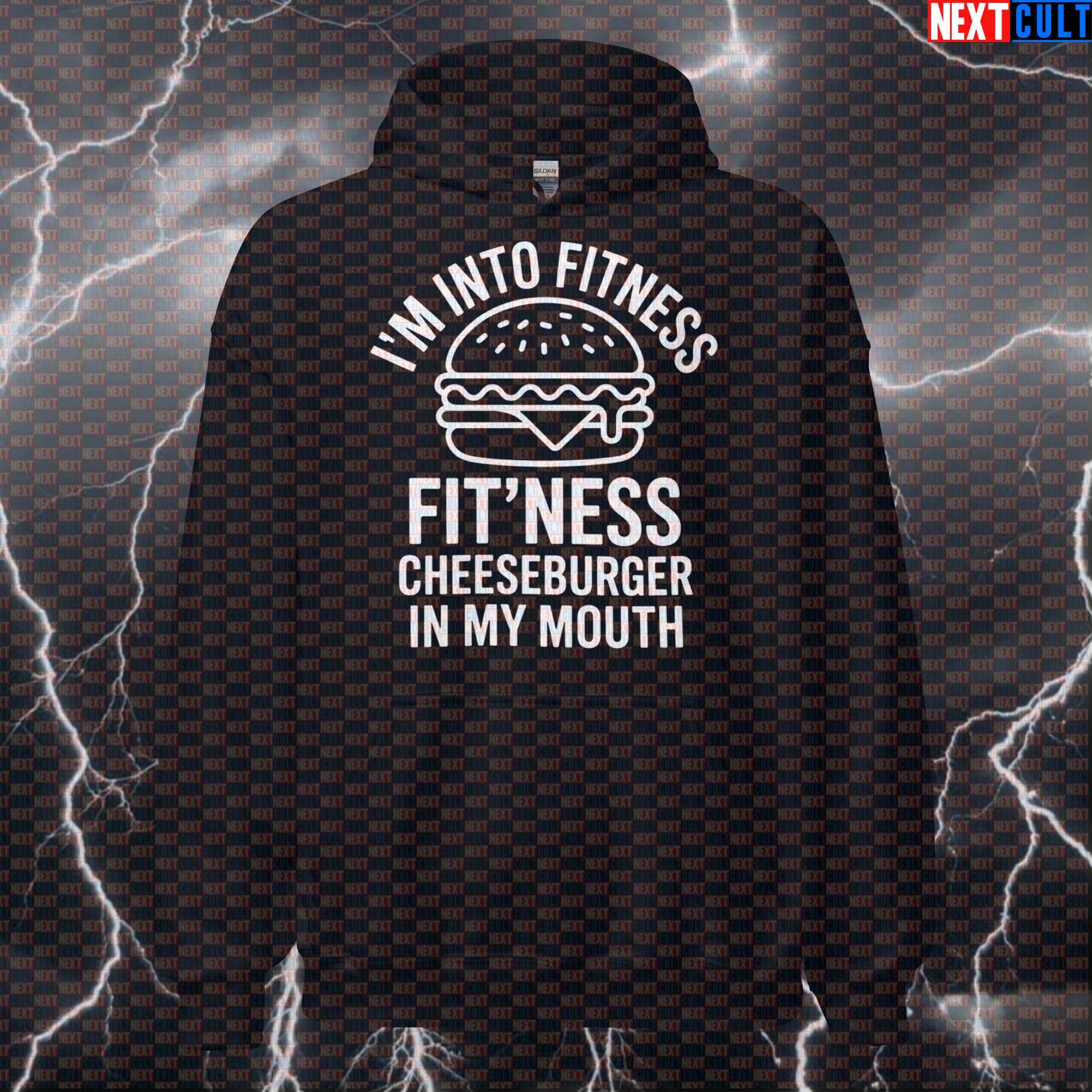 I'm Into Fitness Fitness Cheeseburger In My Mouth Funny Gym Hoodie - Burger Meme Hooded Sweatshirt Hoodies Bulking Fast Food Fitness Gym Pump Cover Workout Next Cult Brand